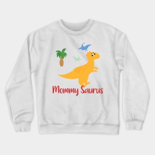 Mommy Saurus Mother Crewneck Sweatshirt